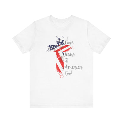 I Loves Jesus And America Too Shirt, 4th Of July Shirt, Christian Shirt, Trendy America Shirt, Patriotic Tee, Christian 4th Of July