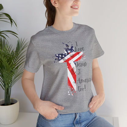 I Loves Jesus And America Too Shirt, 4th Of July Shirt, Christian Shirt, Trendy America Shirt, Patriotic Tee, Christian 4th Of July