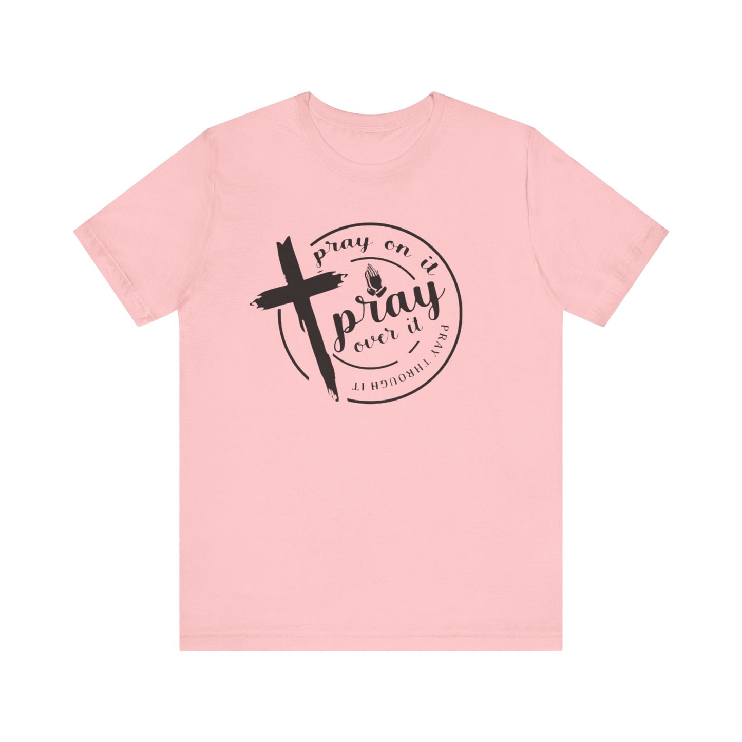 Pray On It T-shirt, Christian Faith T-shirt, Church Goer T-shirt, Birthday Gift T-shirt