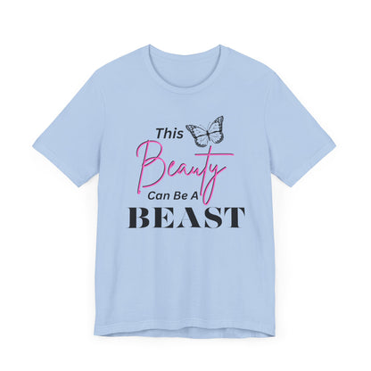 This Beauty Can Be A Beast T-shirt, Women's Birthday Gift, Funny Women's Gift, Mother's day Gift