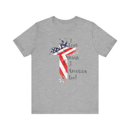 I Loves Jesus And America Too Shirt, 4th Of July Shirt, Christian Shirt, Trendy America Shirt, Patriotic Tee, Christian 4th Of July