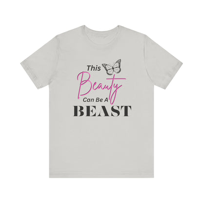 This Beauty Can Be A Beast T-shirt, Women's Birthday Gift, Funny Women's Gift, Mother's day Gift