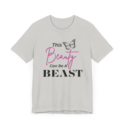 This Beauty Can Be A Beast T-shirt, Women's Birthday Gift, Funny Women's Gift, Mother's day Gift