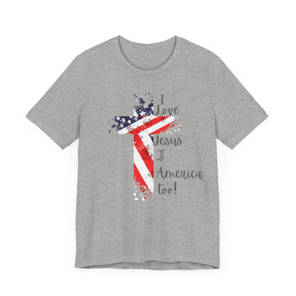 I Loves Jesus And America Too Shirt, 4th Of July Shirt, Christian Shirt, Trendy America Shirt, Patriotic Tee, Christian 4th Of July