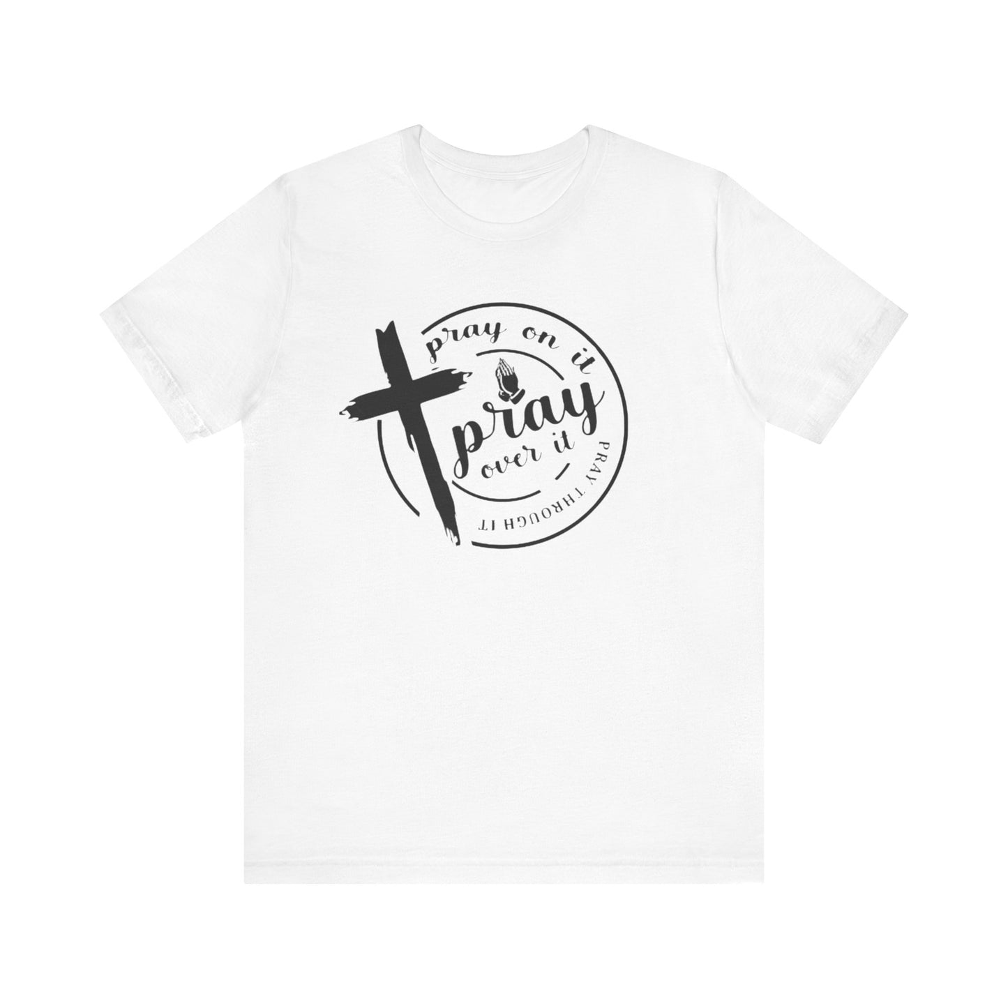 Pray On It T-shirt, Christian Faith T-shirt, Church Goer T-shirt, Birthday Gift T-shirt