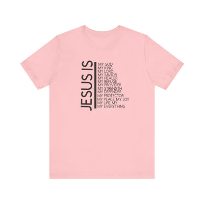 Jesus Is T-shirt, Christian lovers T-shirt, Church Goer T-shirt, Faith Lover Birthday Gift