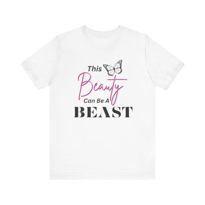 This Beauty Can Be A Beast T-shirt, Women's Birthday Gift, Funny Women's Gift, Mother's day Gift