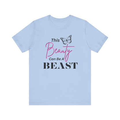 This Beauty Can Be A Beast T-shirt, Women's Birthday Gift, Funny Women's Gift, Mother's day Gift