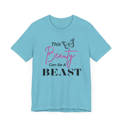 This Beauty Can Be A Beast T-shirt, Women's Birthday Gift, Funny Women's Gift, Mother's day Gift