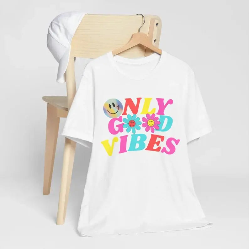 Only Good Vibes T-shirt, Birthday Gift T-shirt, Summertime T-shirt gift, Positivity T-shirt