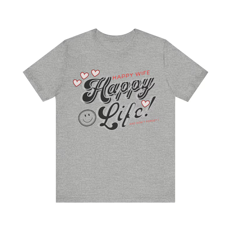 Happy Wife Happy Life T-Shirt,gift T-Shirt, Wife Shirt, Gift for Her, Trendy Tee, Cute T-Shirt, Wife Shirt, Newlywed T-Shirt