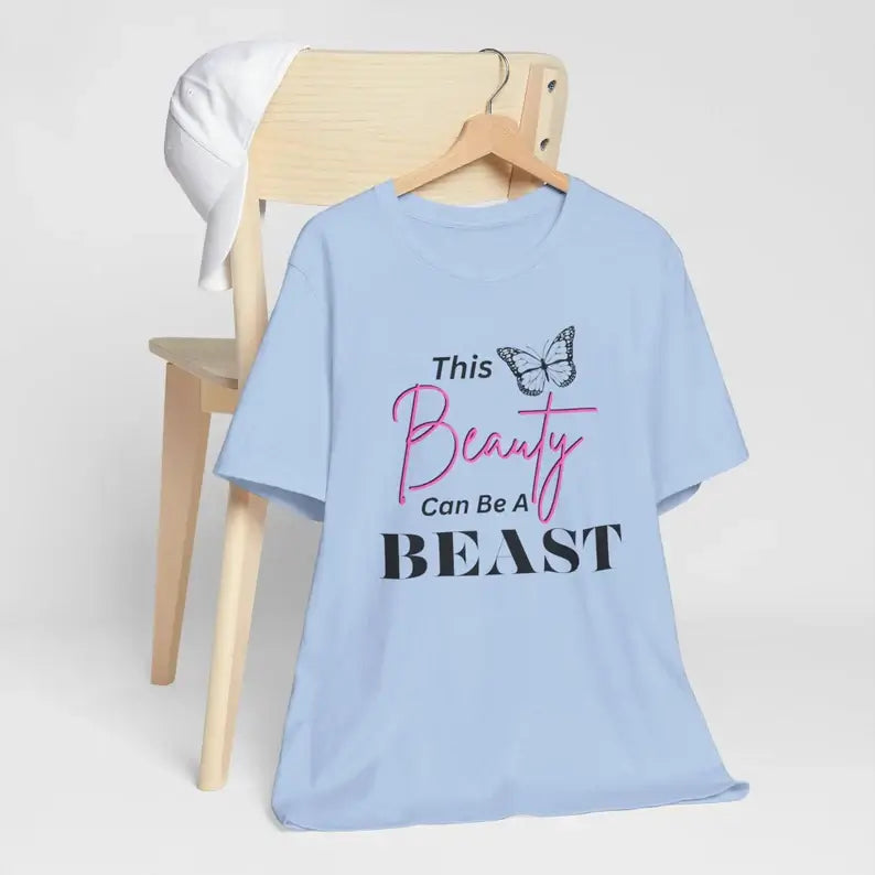 This Beauty Can Be A Beast T-shirt, Women's Birthday Gift, Funny Women's Gift T shirt