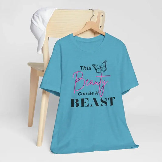 This Beauty Can Be A Beast T-shirt, Women's Birthday Gift, Funny Women's Gift T shirt