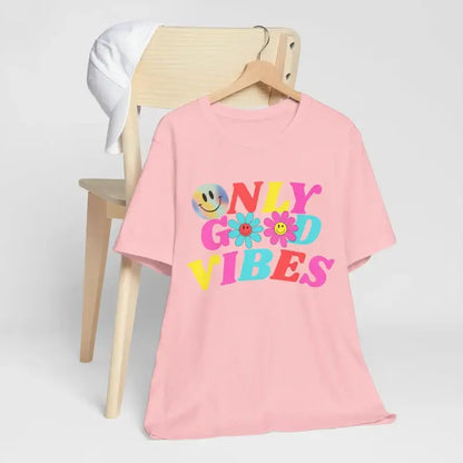 Only Good Vibes T-shirt, Birthday Gift T-shirt, Summertime T-shirt gift, Positivity T-shirt