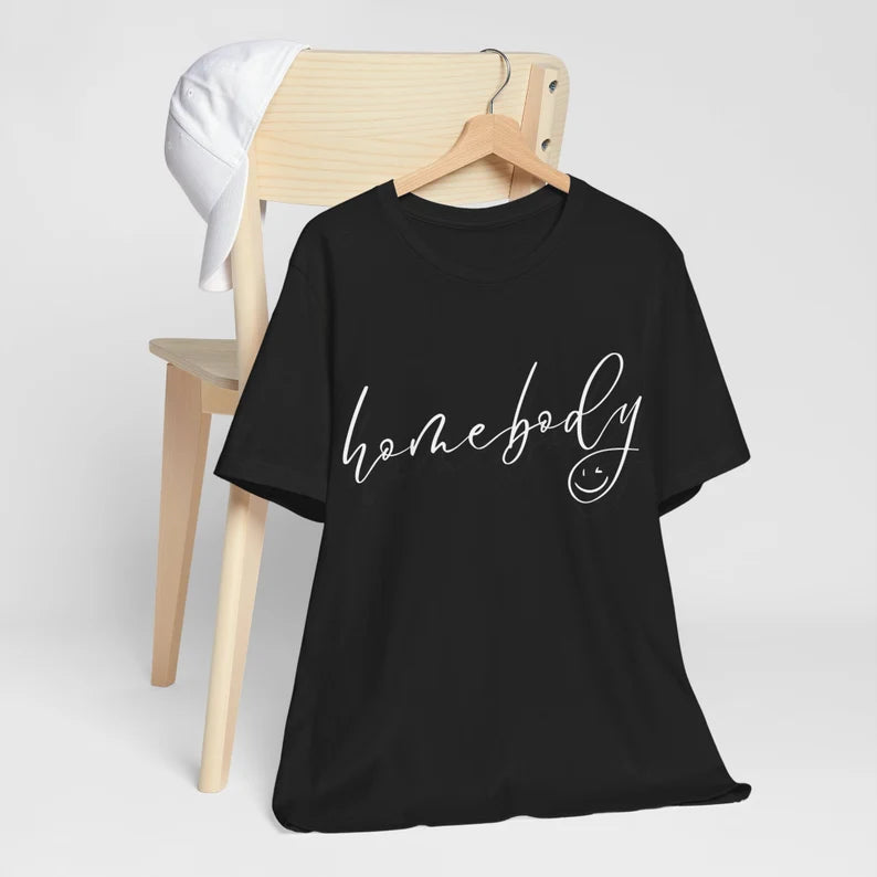 Homebody Custom Shirt for Stay at Home, Social Distance T-shirt, Family personalized gift, Custom Tee, Introvert Graphic Tee, Roommate Shirt